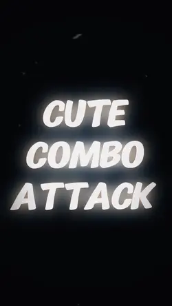Cute Combo Attac