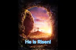 He has Risen!