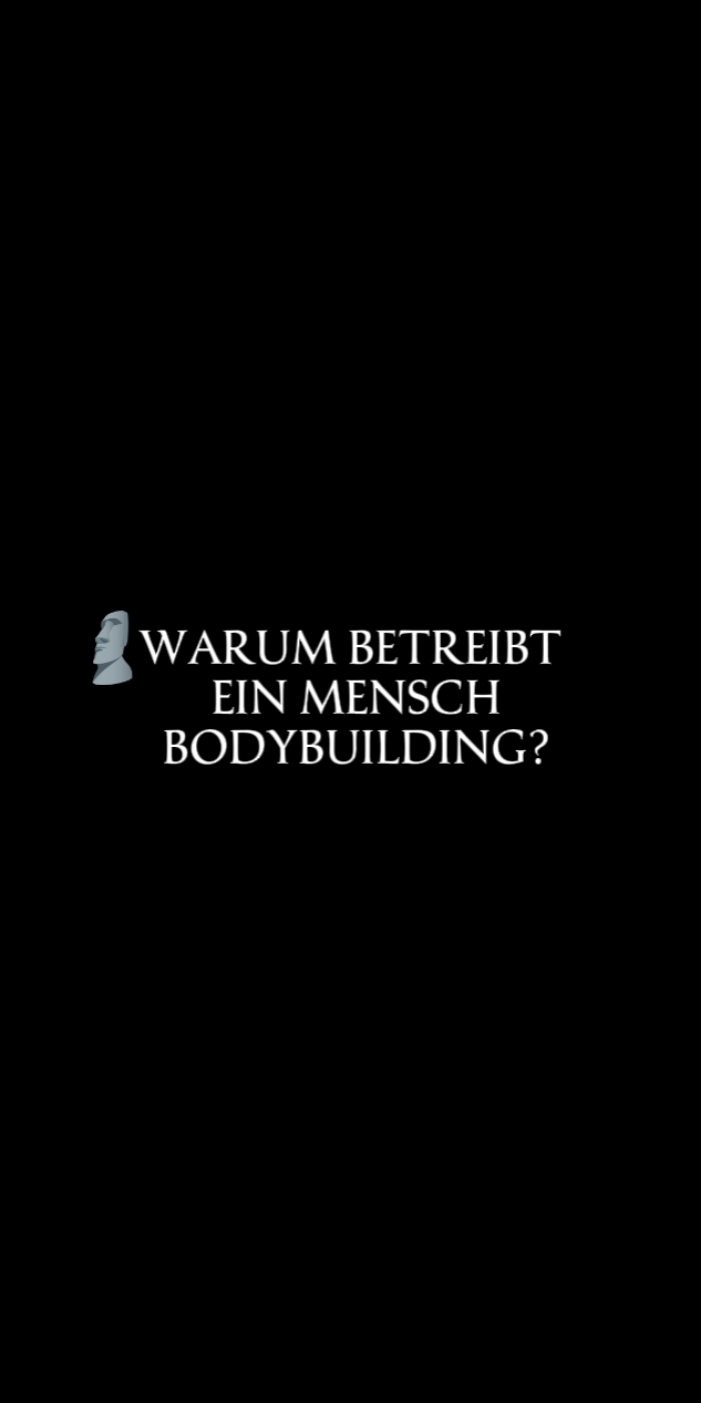 warum Bodybuilding? 