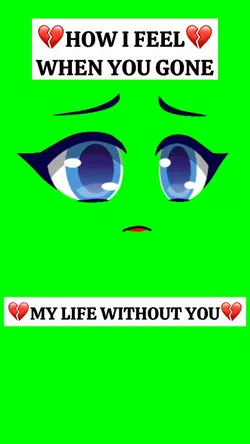 HOW I FEEL WHEN U GO