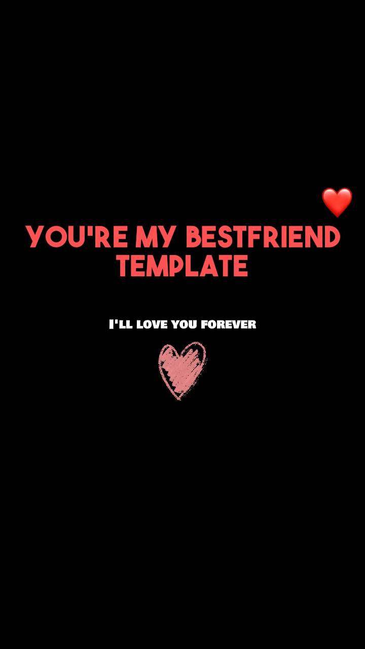 You're my bestfriend