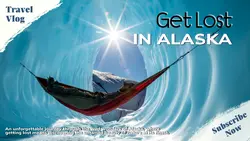 Youtube Thumbnail Vlog - Travel Get Lost in Alaska
