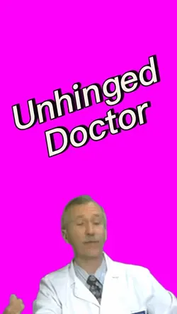 Unhinged Doctor