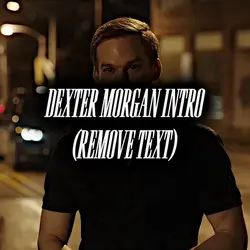DEXTER INTRO