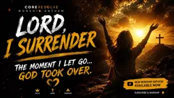 Lord I Surrender