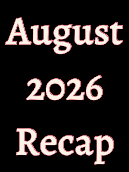 Monthly Recap (Aug)