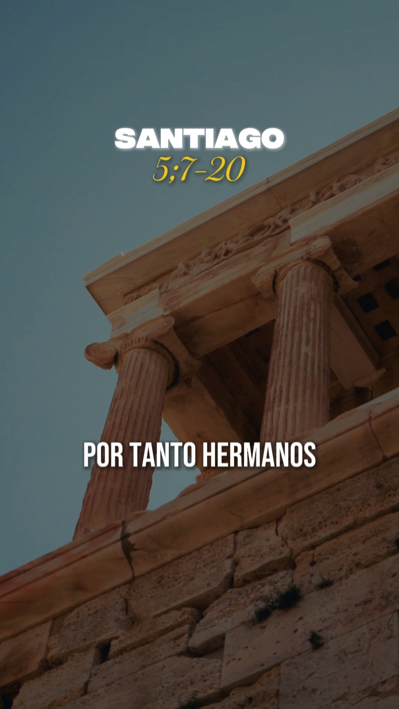 Santiago 5;7-20