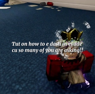 E DASH EVADE TUT