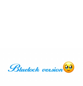 Bluelock bc yeahhh